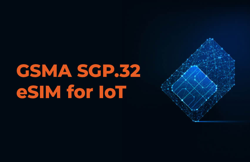 GSMA SGP.32 Today: <br>State of Play and Path Forward